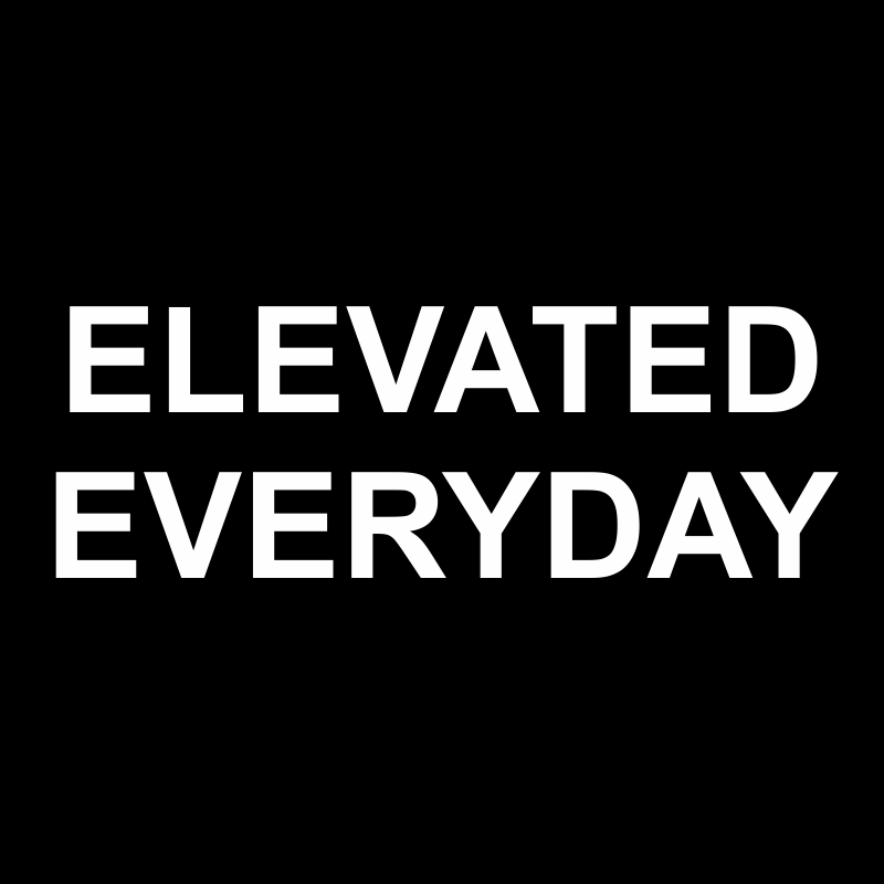 Elevated Everyday